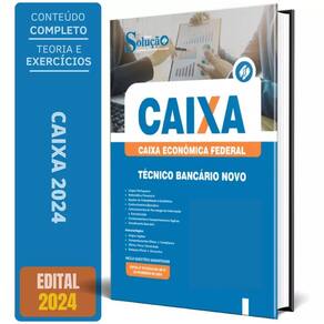 Apostila Concurso Caixa 2024 - Técnico Bancário Novo