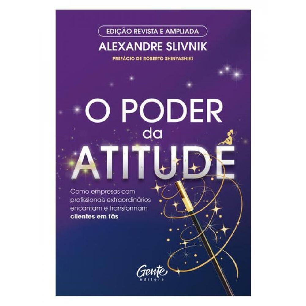 O Poder Da Atitude - Edição Revista E Ampliada