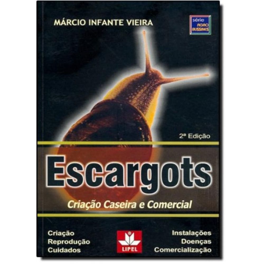 Escargots - Criacao Caseira E Comercial