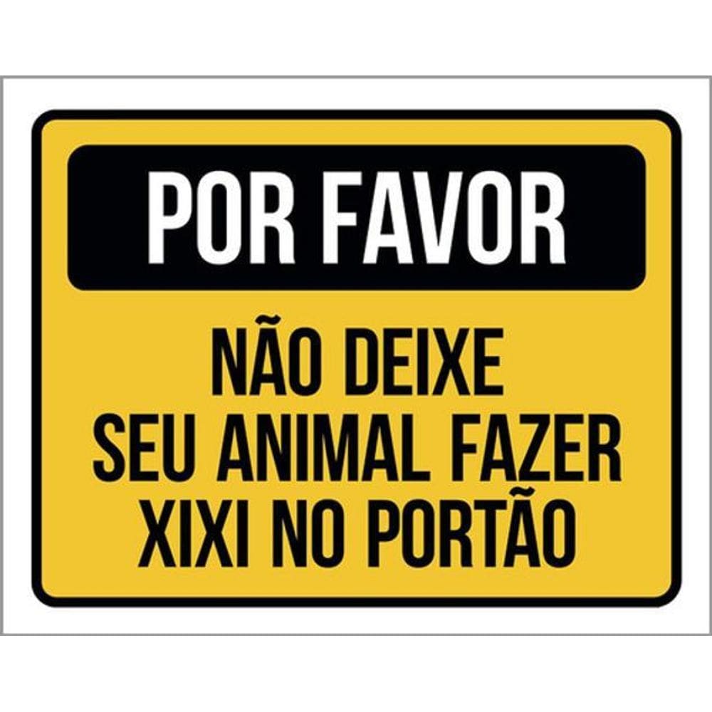 Kit 3 Placas Por Favor Não Deixe Animal Fazer Xixi Portão