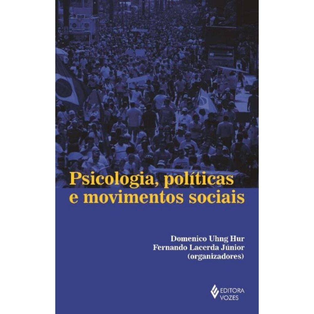 Psicologia, Politicas E Movimentos Sociais