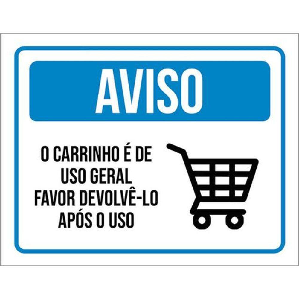 Kit 5 Placas Aviso O Carrinho É De Uso Geral 36X46