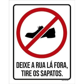 Placa De Sinalização - Deixe Rua Lá Fora Tire Sapatos 18X23