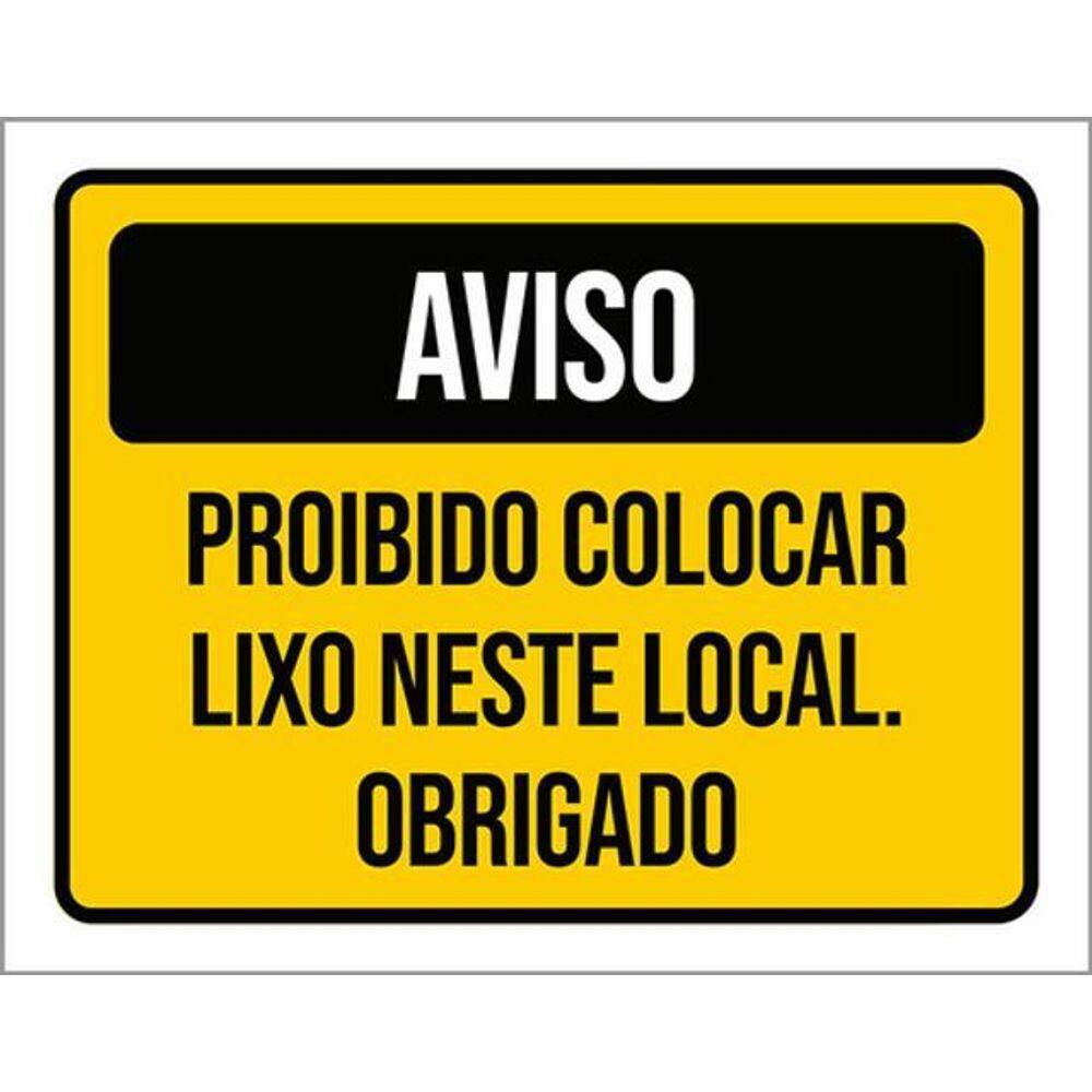 Kit 10 Placas Aviso Proibido Colocar Lixo Local