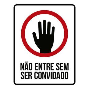 Kit 5 Placas Não Entre Sem Ser Convidado Mão 36X46