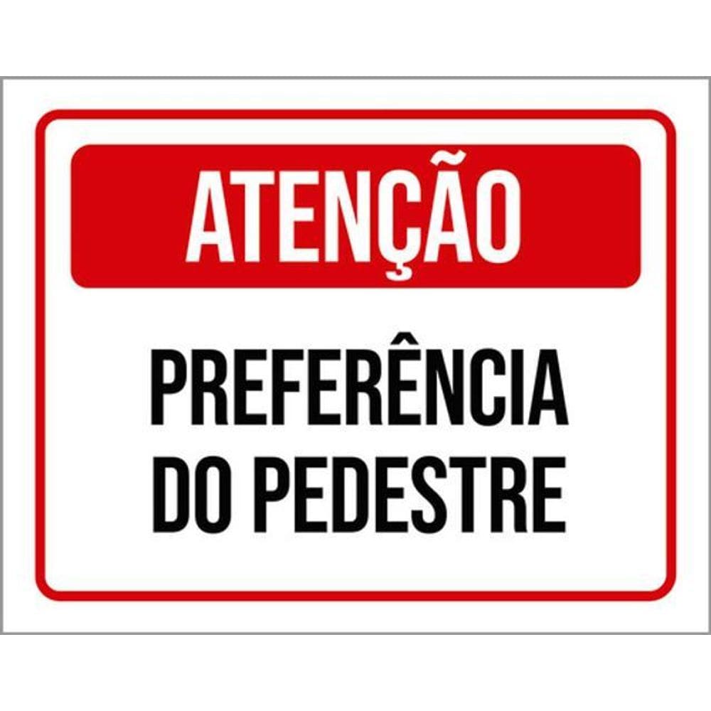Kit 5 Placas Atenção Preferência Pedestre 36X46