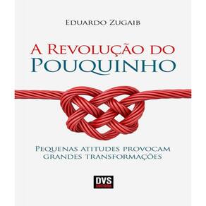 Livro Revolucao Do Pouquinho, A
