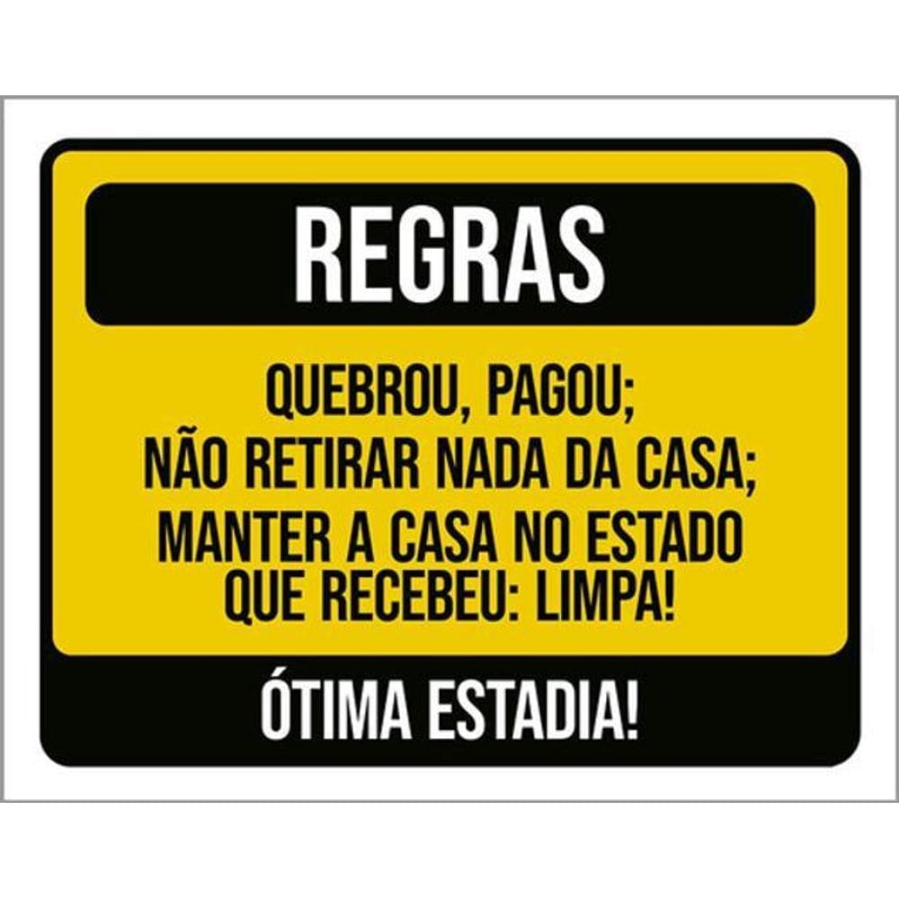 Kit 3 Placas Regras Quebrou Pagou Não Retirar Nada Casa