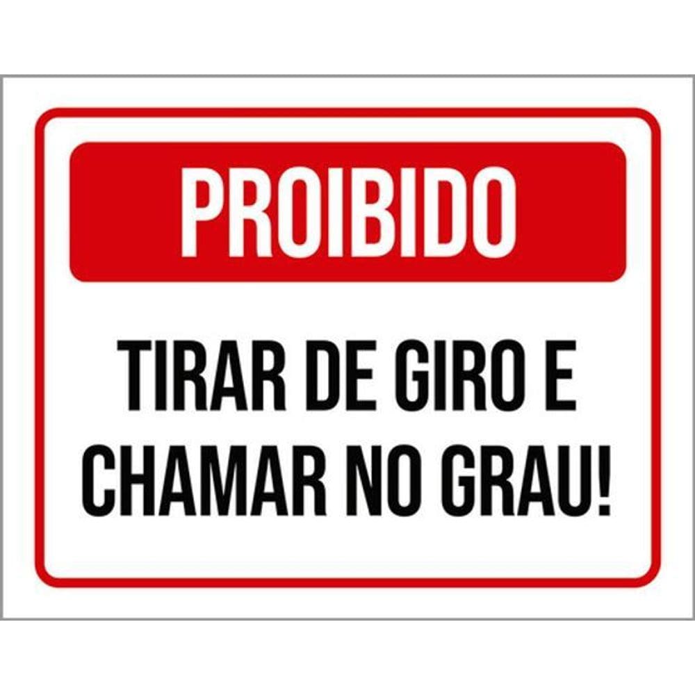 Kit 10 Placas Proibido Tirar Giro E Chamar Grau