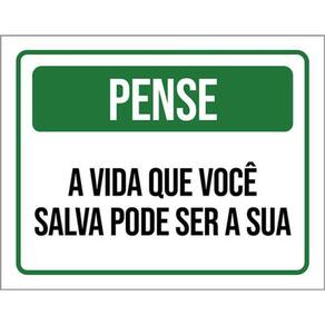 Kit 5 Placas Pense A Vida Que Salva Pode Ser A Sua