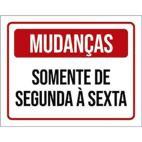 Kit 5 Placas Mudanças Somente Segunda À Sexta