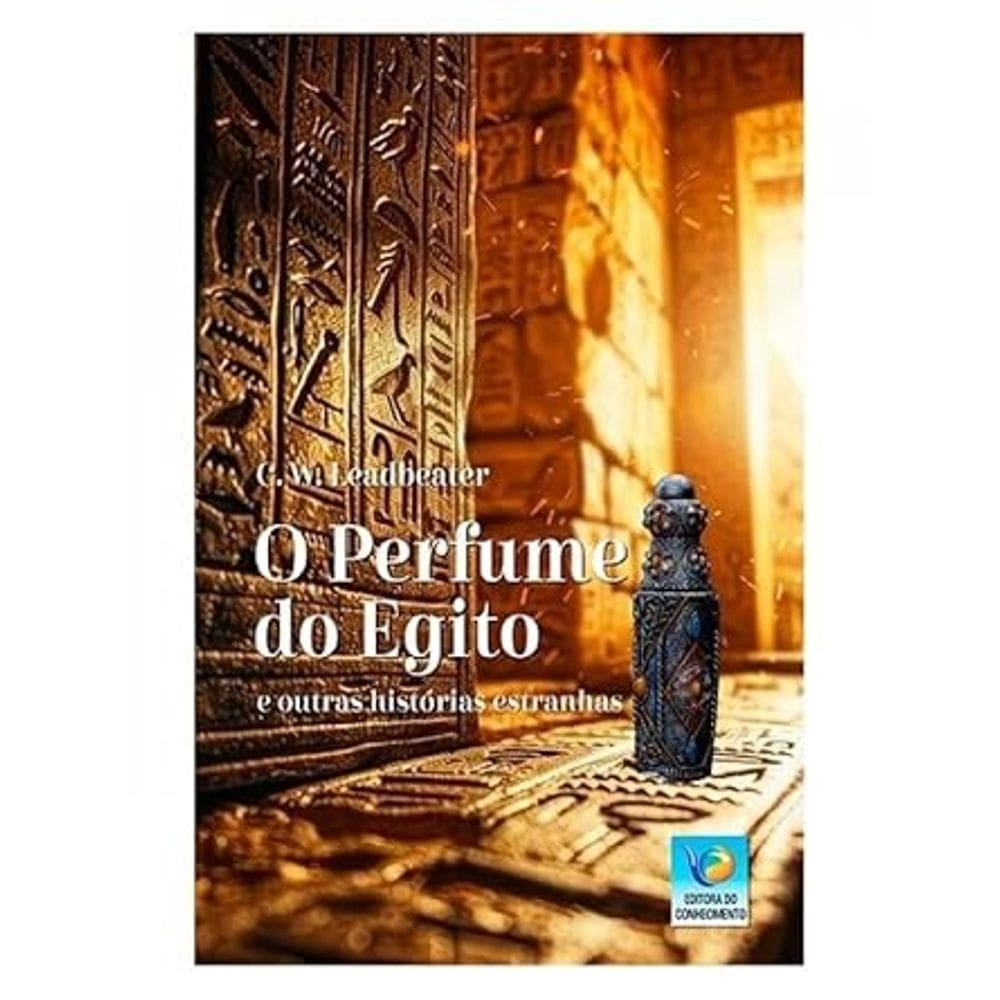 O Perfume do Egito e Outras Historias Estranhas