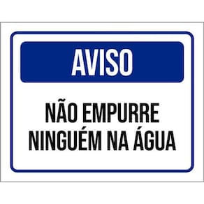 Kit 3 Placas Sinalização Aviso Não Empurre Ninguém Na Água