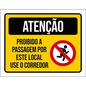 Kit 3 Placas Proibido Passagem Por Este Local Use Corredor