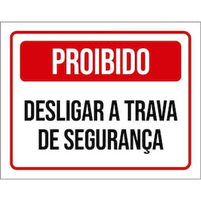 Kit 3 Placas Sinalização - Proibido Desligar Trava Segurança