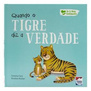 Eu E Meus Sentimentos: Quando O Tigre Diz A Verdade