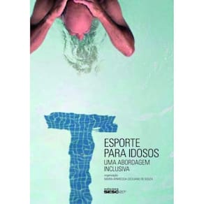 Esporte Para Idosos - Uma Abordagem Inclusiva