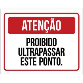 Kit 3 Placas Atenção Proibido Ultrapassar Este Ponto