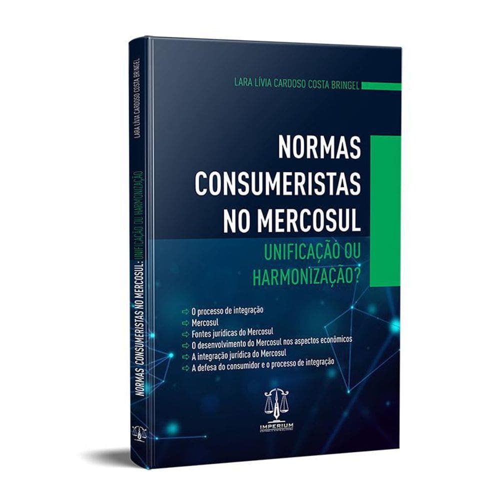 Livro Normas Consumeristas Mercosul: Unificação Harmonização