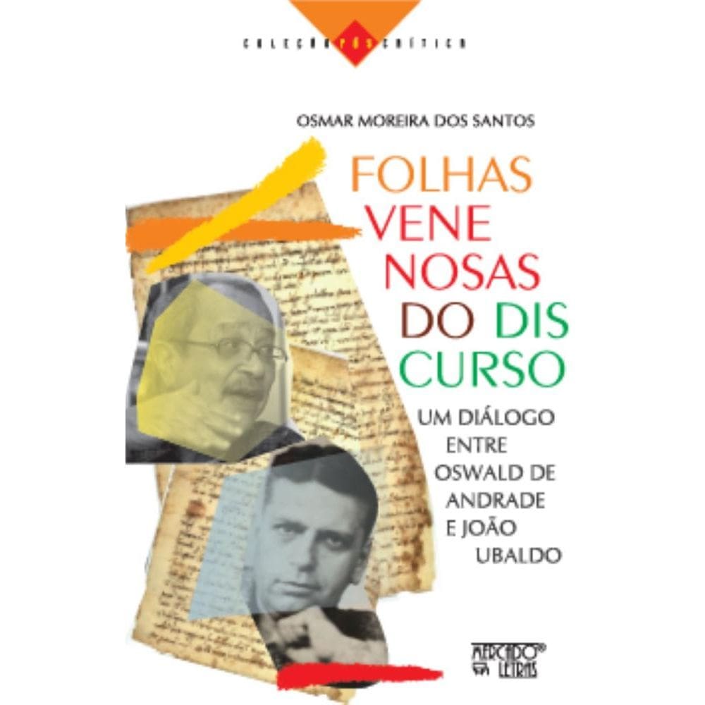 Folhas venenosas do discurso - um diálogo entre Oswald de Andrade e João Ubaldo