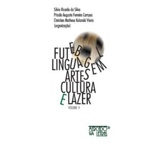 Futebol, linguagem, artes, cultura e lazer
