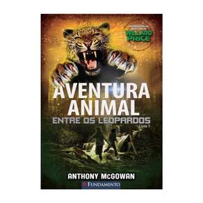 Livro Aventura Animal 01 - Entre Os Leopardos