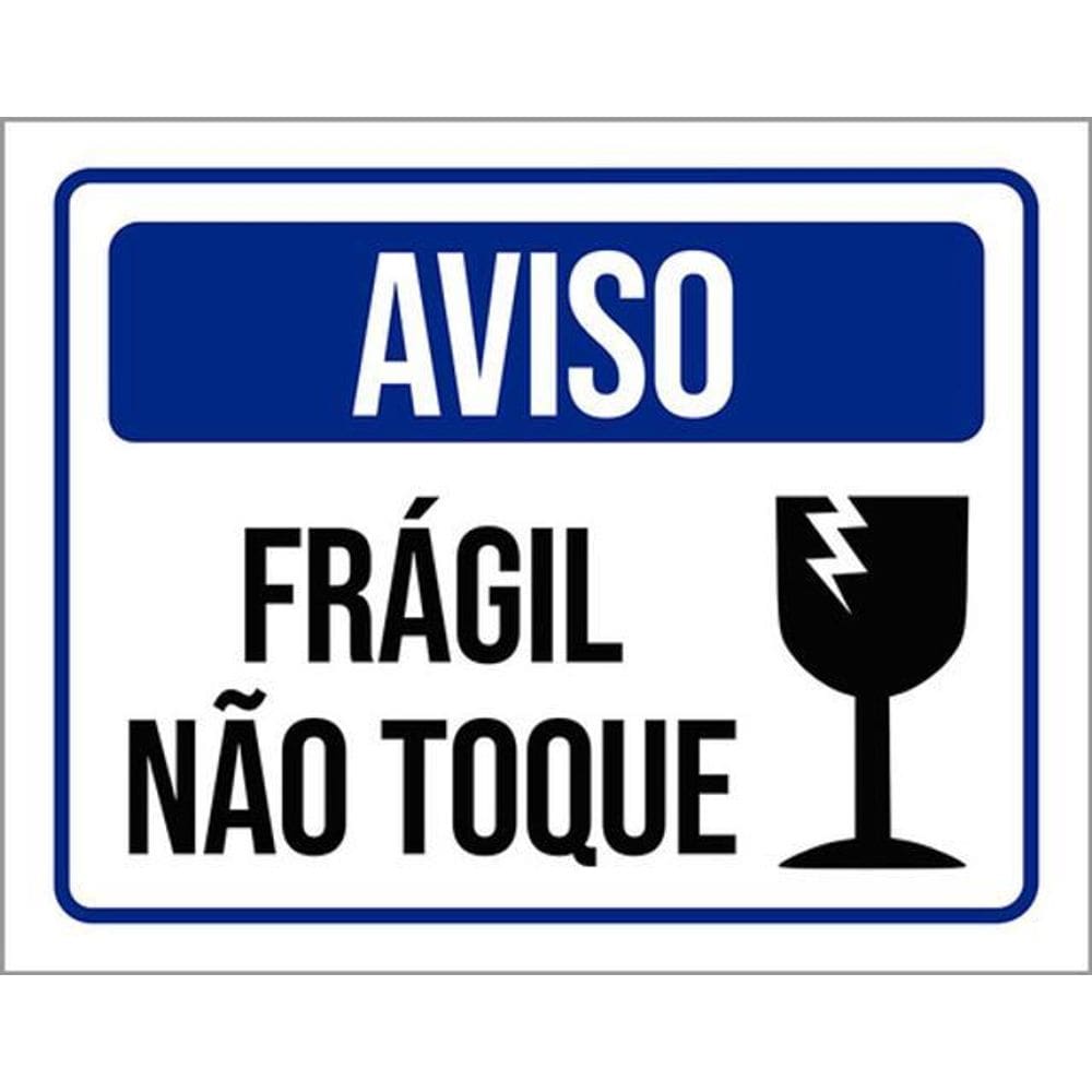 Kit 5 Placas De Sinalização Aviso Frágil Não Toque