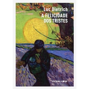 A Felicidade Dos Tristes