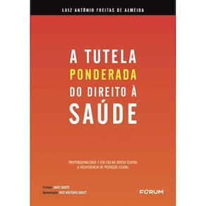 a Tutela `Ponderada` Do Direito à Saúde