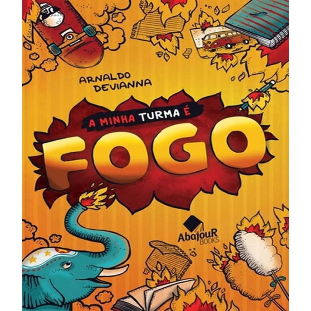 Livro Minha Turma E Fogo, A
