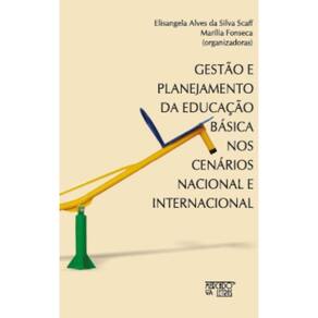 Gestão e planejamento da educação básica ns cenários nacional e internacional