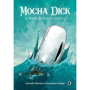 Livro Mocha Dick - A Lenda Da Baleia Branca