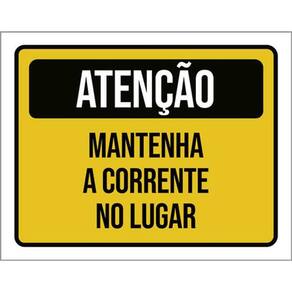 Kit 5 Placas Atenção Mantenha Corrente Lugar 36X46