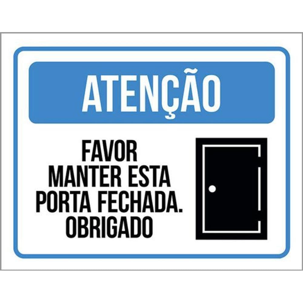 Kit 5 Placas Atenção Favor Manter Esta Porta Fechada 36X46