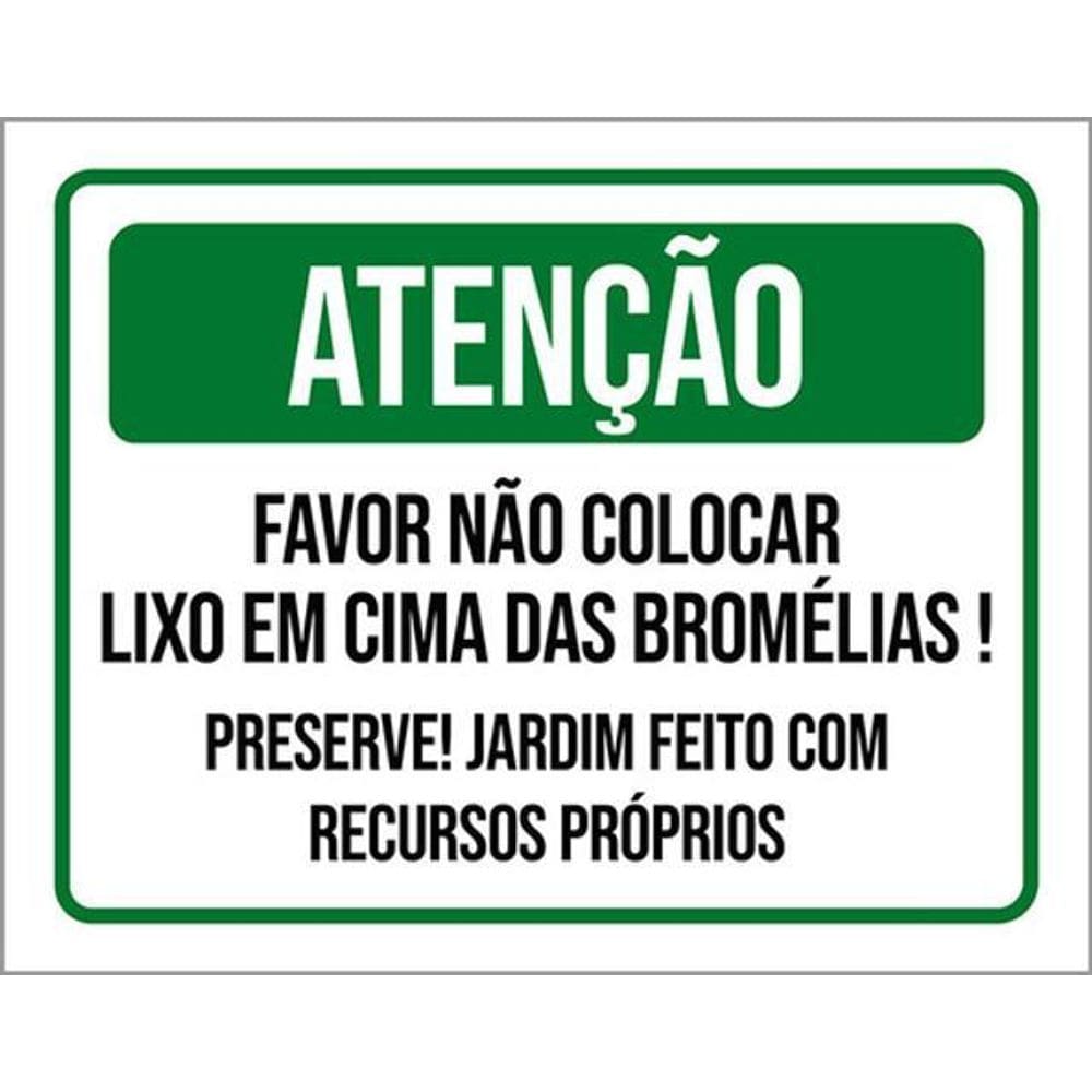 Kit 5 Placas Atenção Não Colocar Lixo Nas Bromélias 36X46