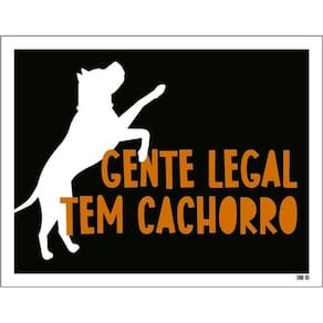 Kit 5 Placas Gente Legal Tem Cachorro Desenho 36X46