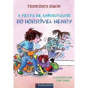 Livro A Festa De Aniversario Do Horrivel Henry