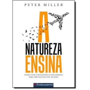 Livro Natureza Ensina, A: Como Usar A Inteligência