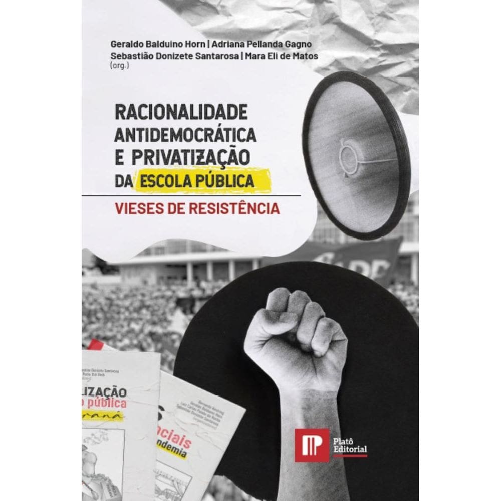 Racionalidade Antidemocrática e Privatização da Escola Pública