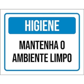 Kit 3 Placas De Aviso - Higiene Mantenha O Ambiente Limpo