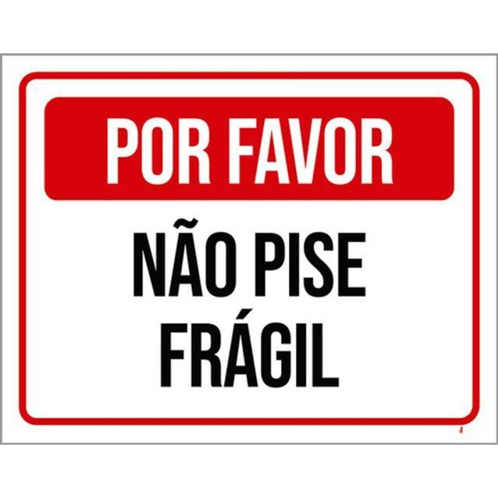 Kit 3 Placas Sinalização Por Favor Não Pise Frágil