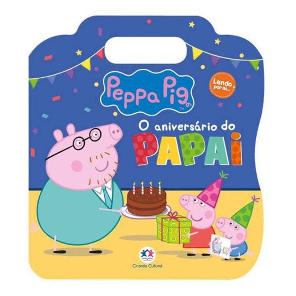 Livro Infantil Peppa Pig - O Aniversário Do Papai