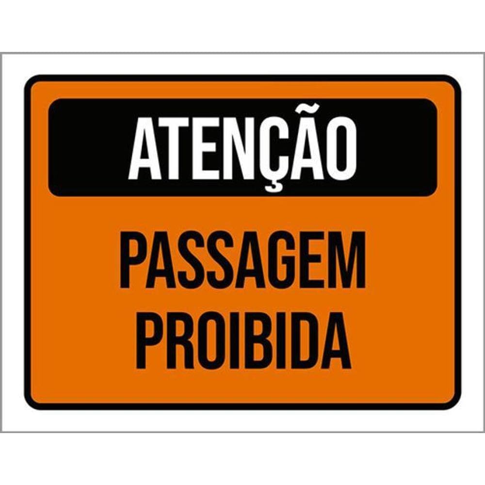 Kit 3 Placas De Sinalização - Atenção Passagem Proibida