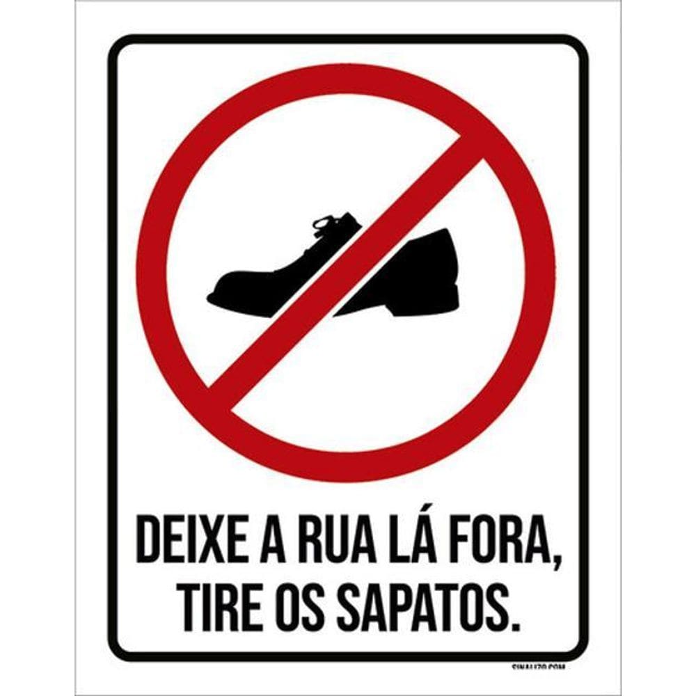 Kit 3 Placas Sinalização - Deixei Rua Lá Fora Sapatos Ícone