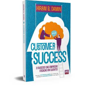 Livro Customer Success: O Sucesso Das Empresas Focadas
