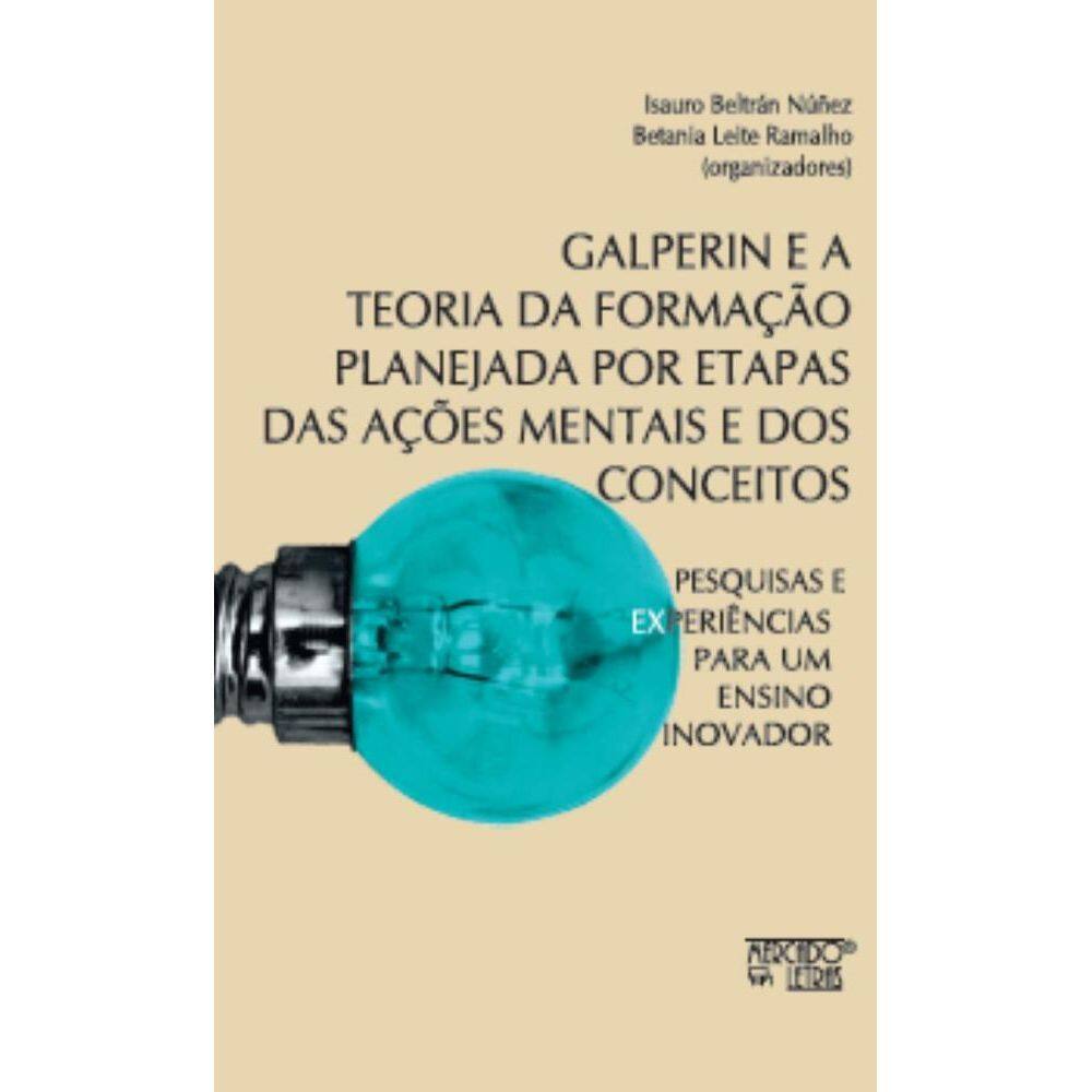 Galperin e a teoria da formação planejada por etapas das ações mentais e dos conceitos