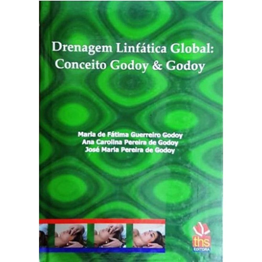 Livro Drenagem Linfática Global: Conceito Godoy & Godoy