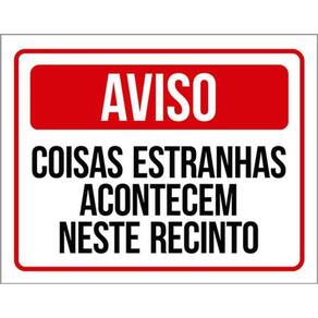 Kit 5 Placas Coisas Estranhas Acontecem Neste Recinto