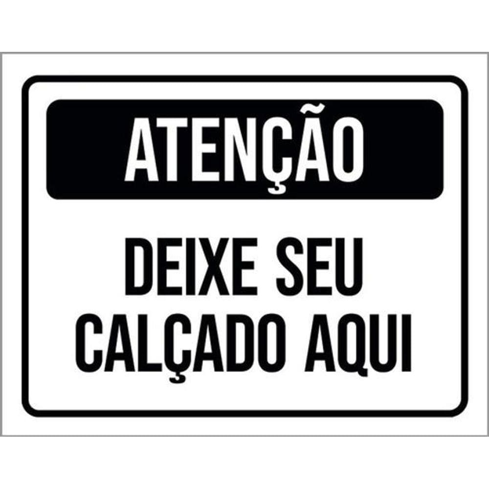 Kit 3 Placas Sinalização - Atenção Deixe Seu Calçado Aqui