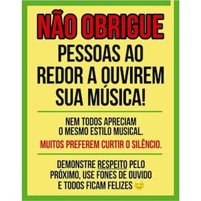 Kit 3 Placas Não Obrigue Pessoas Ao Redor Ouvirem Sua Musica